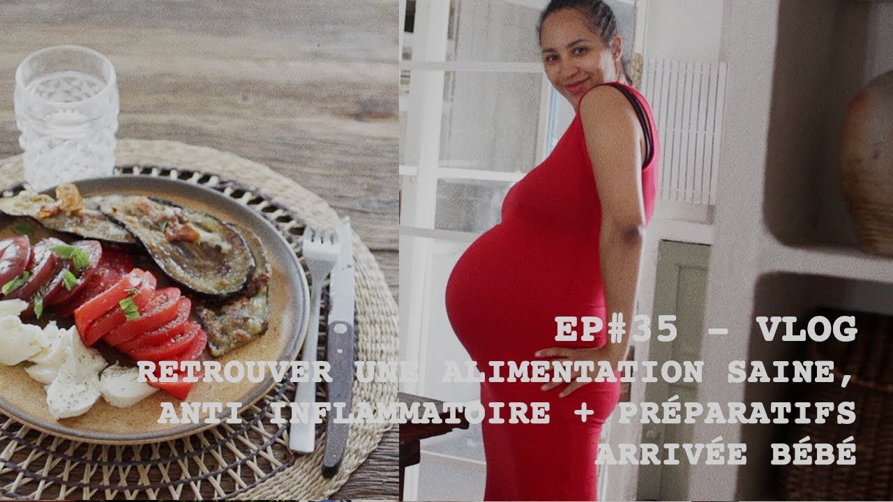 VLOG   - l'alimentation anti inflammatoire pour booster sa santé, séjour à la campagne, préparatifs