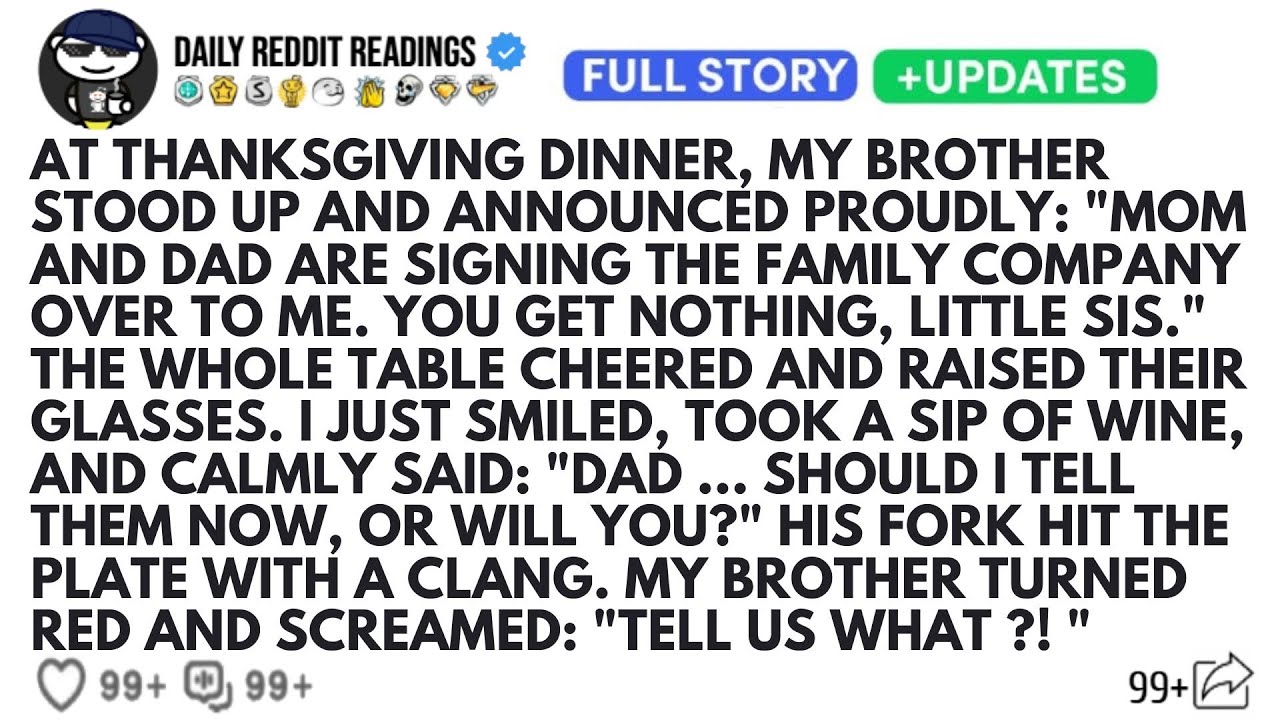 AT THANKSGIVING DINNER, MY BROTHER STOOD UP AND ANNOUNCED PROUDLY: 