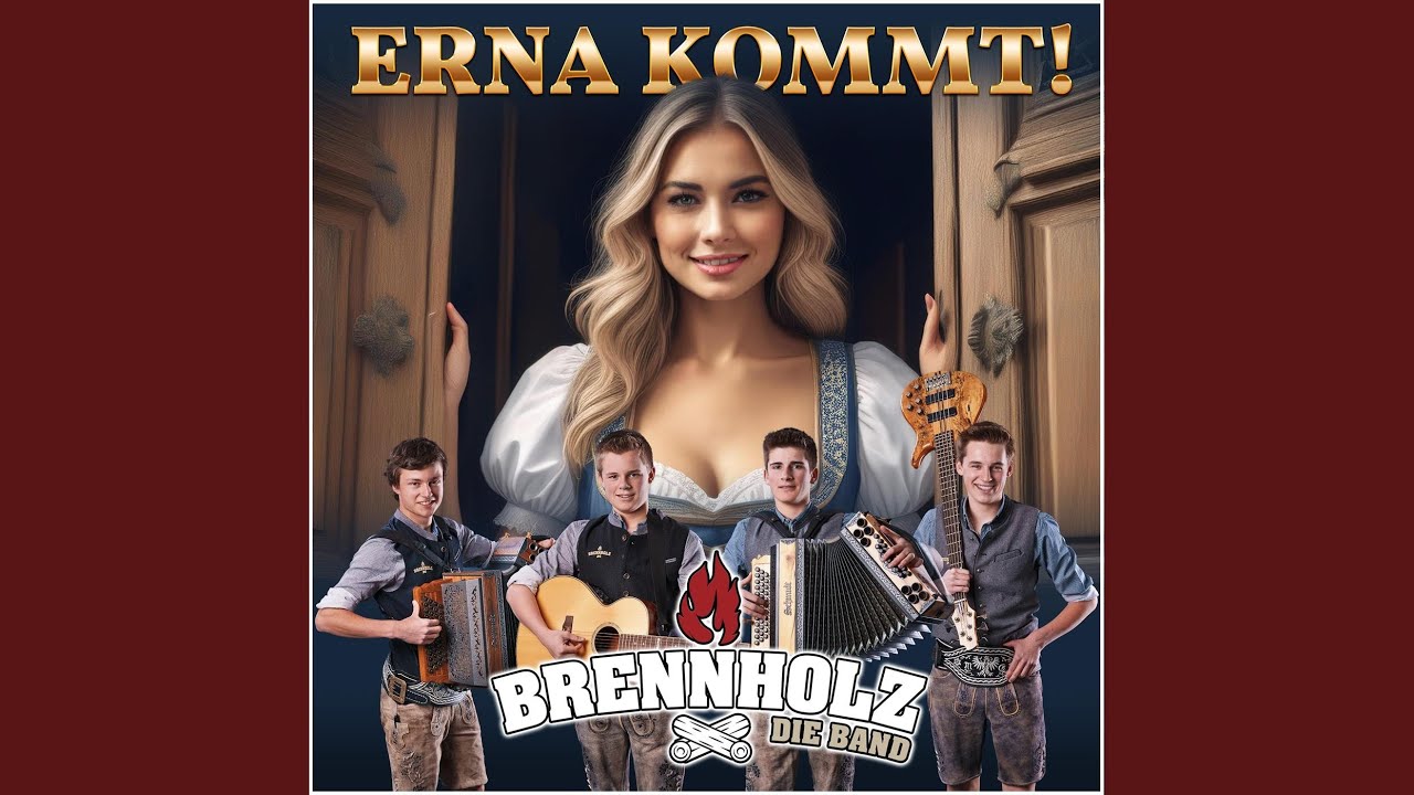 Erna kommt!