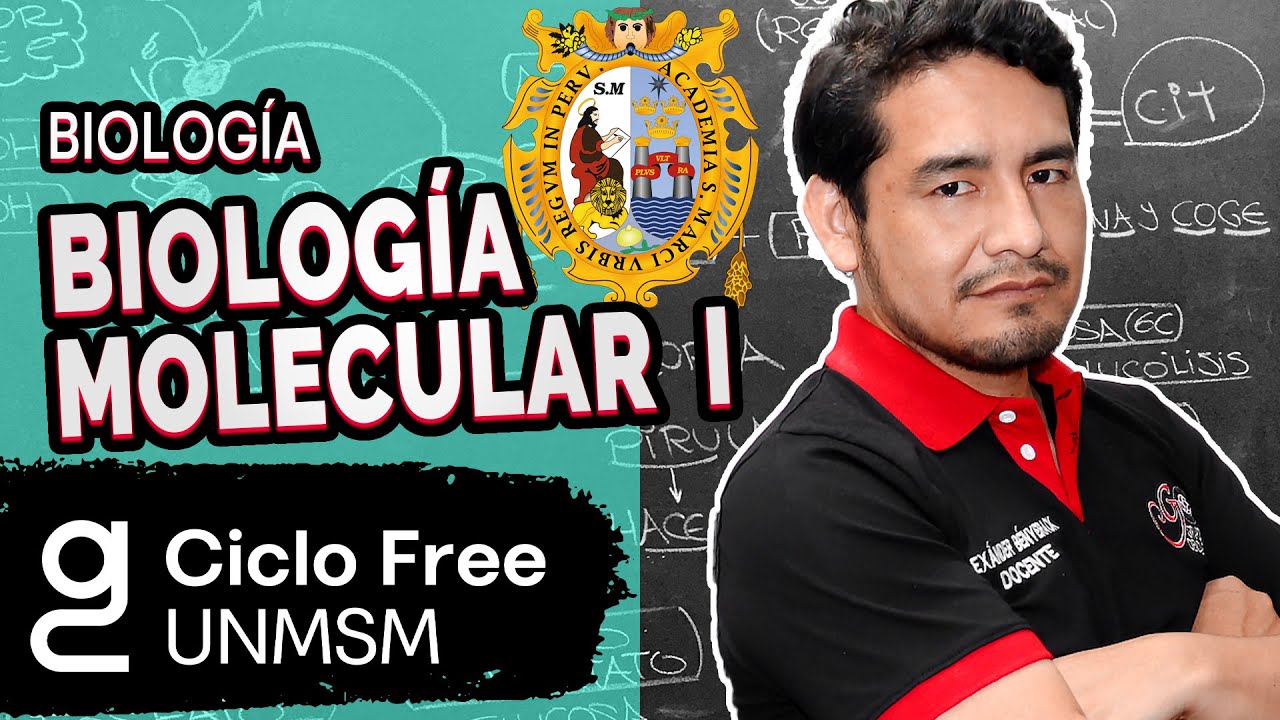 BIOLOGÍA - Biología molecular Parte 01 [CICLO FREE]