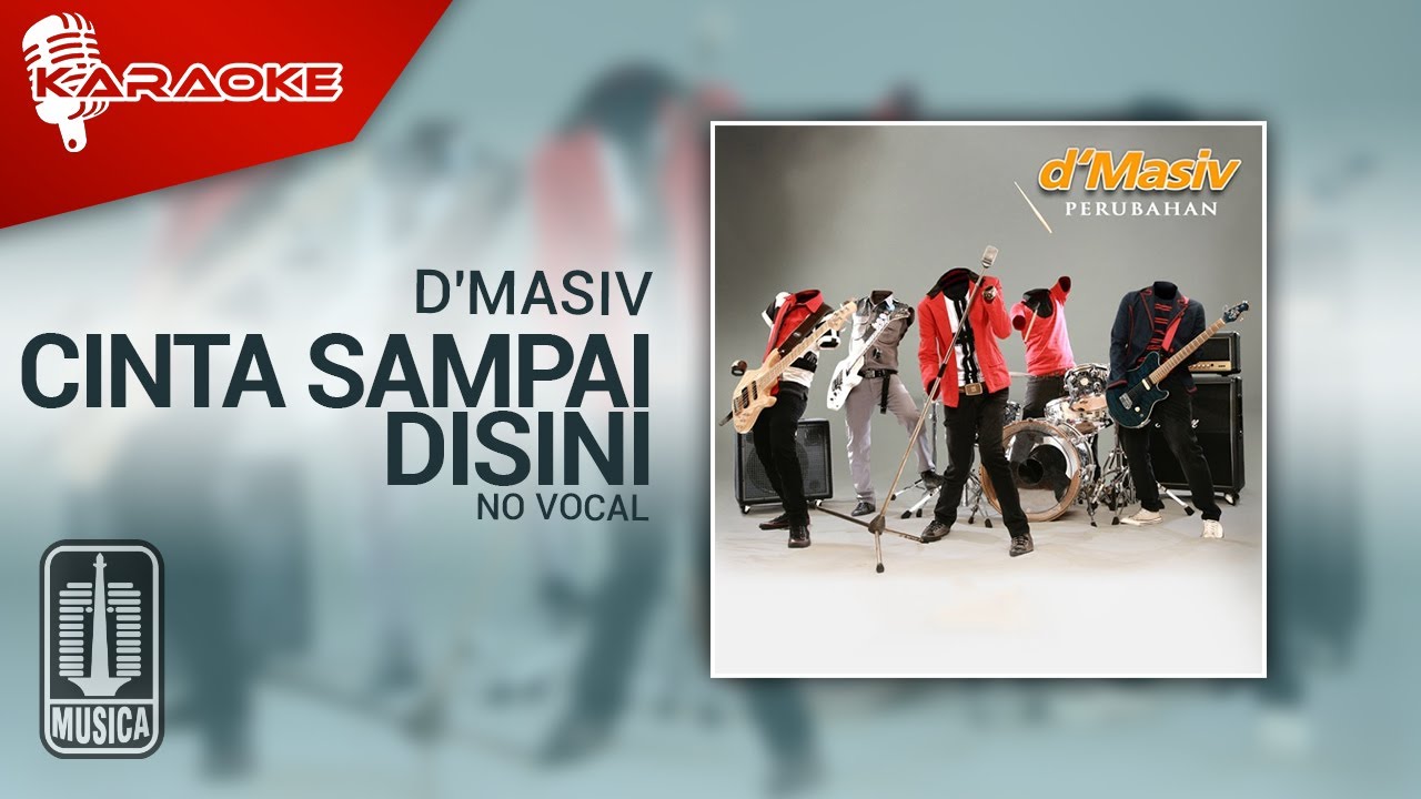 D'MASIV - Cinta Sampai Disini (Original Karaoke Video) | No Vocal - Female Version
