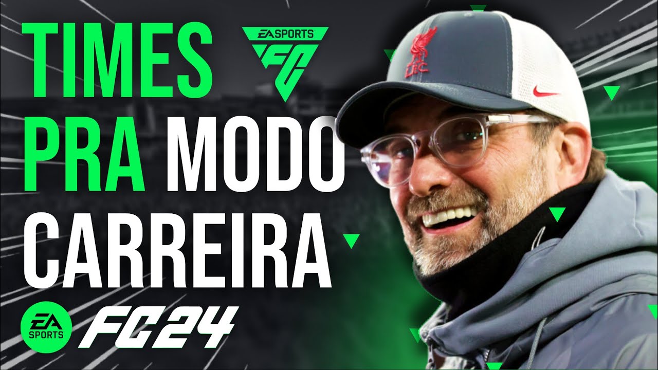 🚨 FC 24: OS MELHORES TIMES PARA MODO CARREIRA!!!
