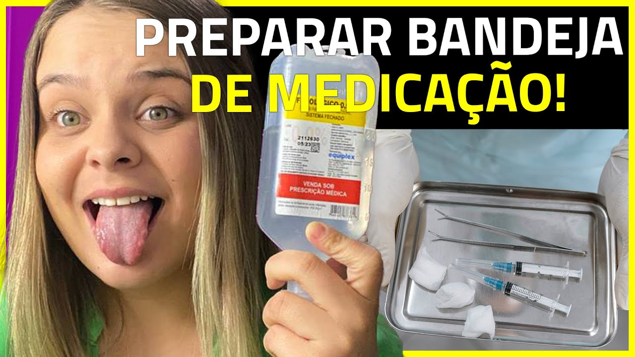 Como fazer o PREPARO de uma BANDEJA DE MEDICAÇÃO?