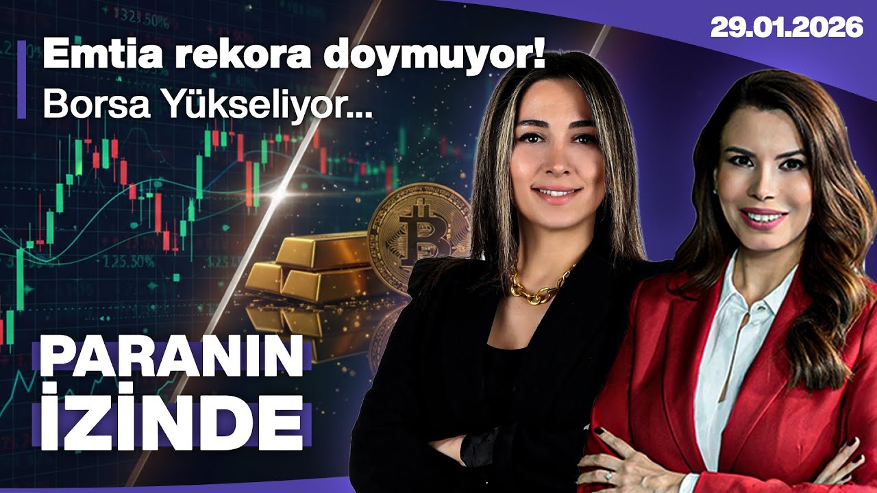 Altın Gümüş, Bakır Rekora Doymuyor! Borsa Yükseliyor... | Paranın İzinde | Derya Hekim | 29 Ocak
