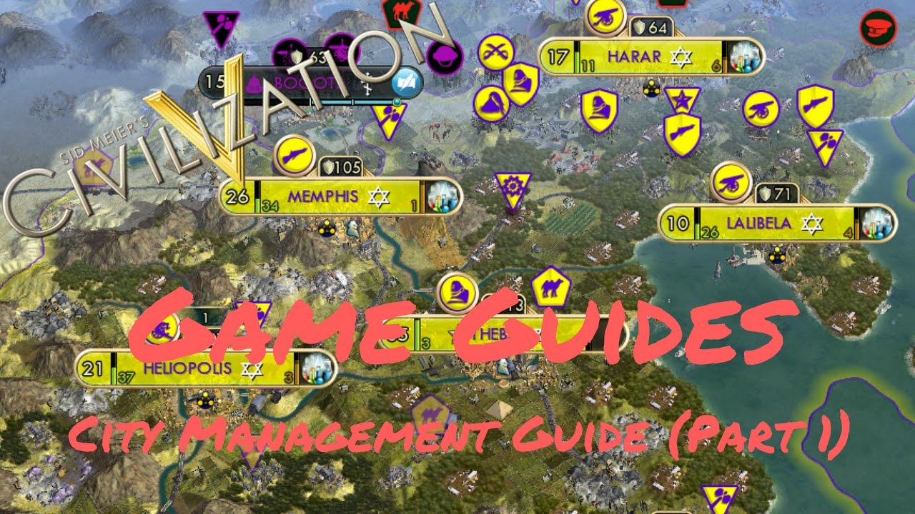 CITY MANAGEMENT (PART 1) - Game Guides - Civ 5