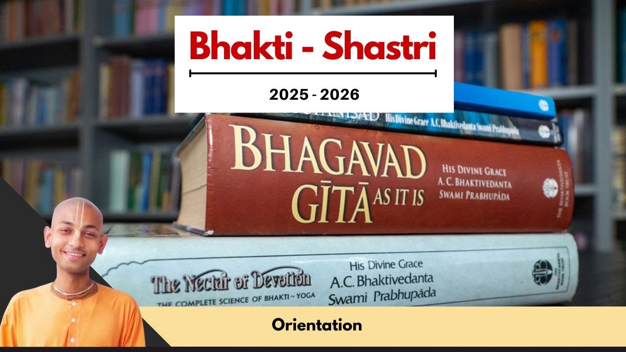 01. Orientation | Bhakti-sastri (2025-26)