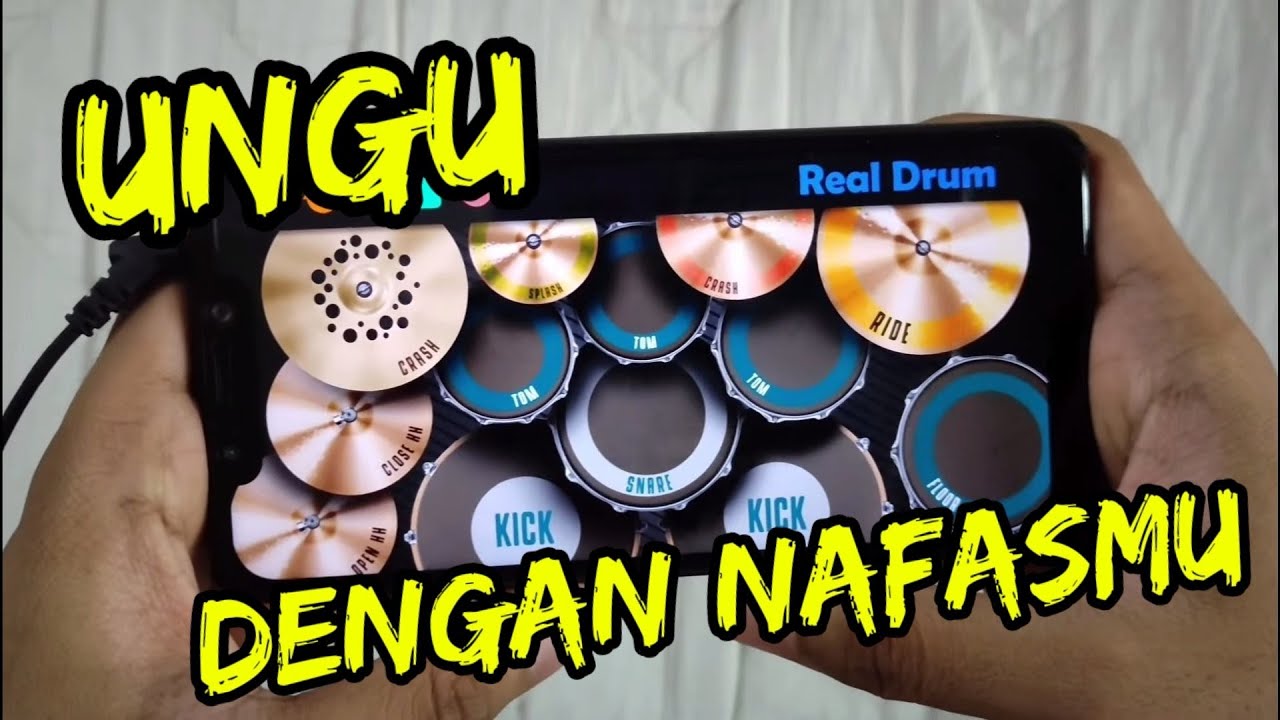 DENGAN NAFASMU - UNGU (RealDrum) cover