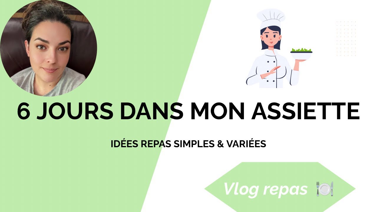 Vlog repas #6 🥗 | 6 jours dans mon assiette 🍽️ idées simples, recettes et assiettes du quotidien
