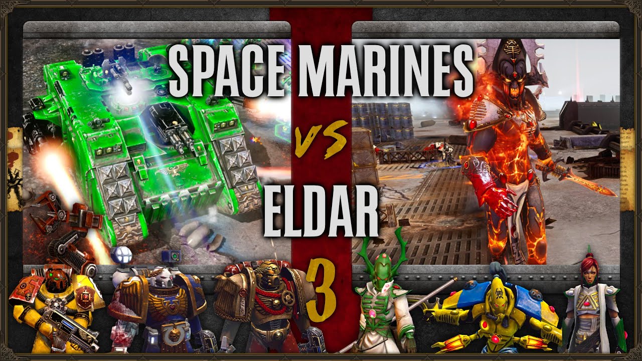 Warhammer 40,000: Dawn of War 2 - Faction Wars 2023 | Space Marines vs Eldar #3