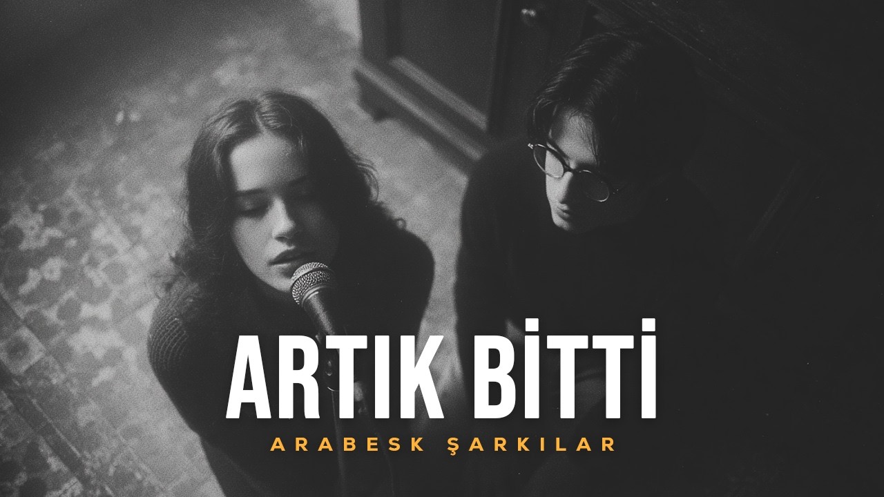 Artık Bitti | Arabesk Pop Şarkıları 2026