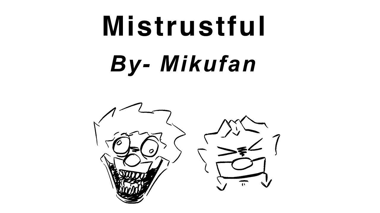 Mistrustful-Song upload