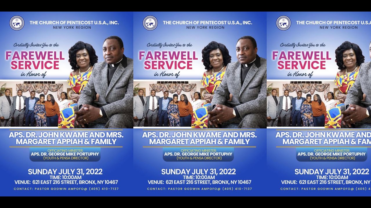 The Church Of Pentecost  - Farewell Service for Aps. John Kwame Appiah & Family || July 31, 2022