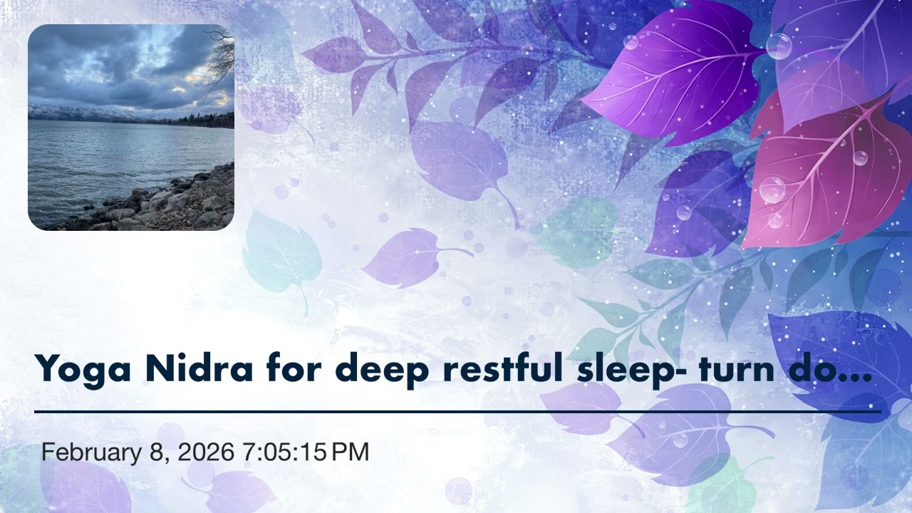 Yoga Nidra for deep restful sleep- turn down the mind