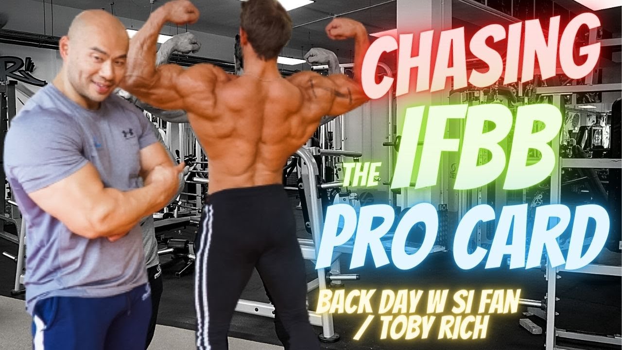 Chasing the IFBB Pro Card 2021 | Si Fan | Toby Richards | Back Day Motivation