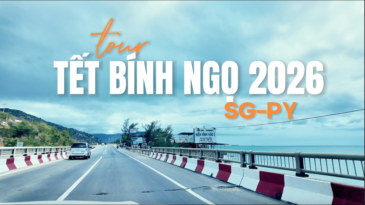 TOUR SÀI GÒN - PHÚ YÊN (ĐẮK LẮK) 24 TẾT BÍNH NGỌ 2026