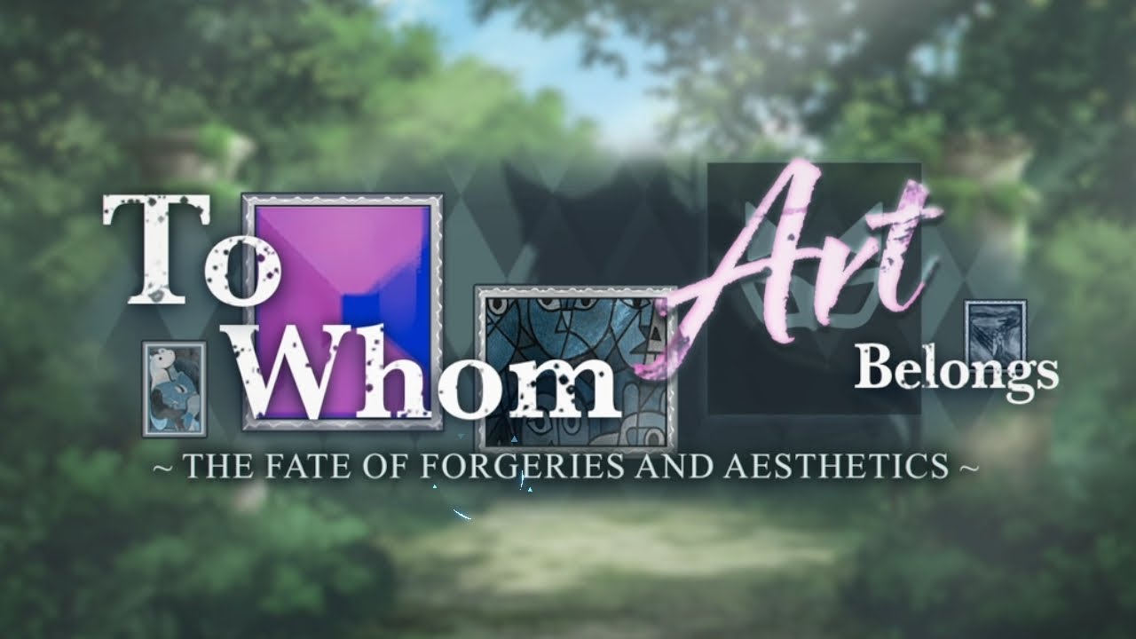 To Whom Art Belongs ~The Fate of Forgeries and Aesthetics~ | Prolog - Eps 5 | [No Commentary]