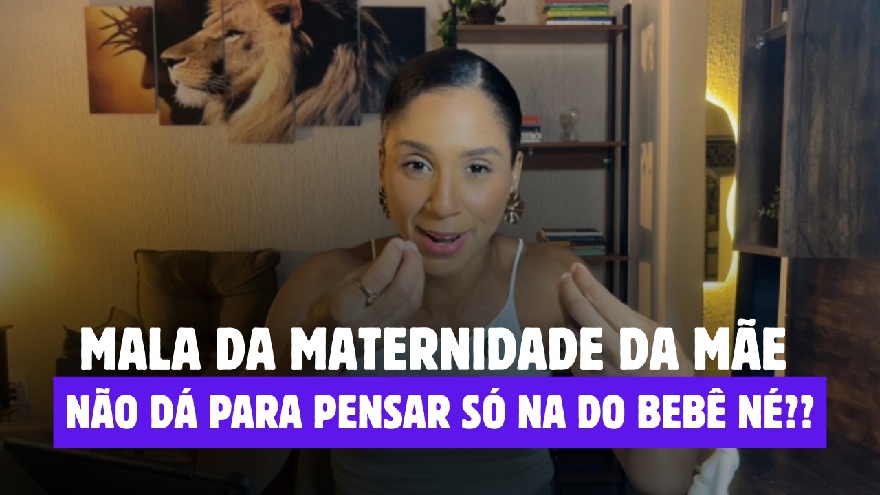 MALA DA MATERNIDADE DA MÃE | O QUE LEVAR PARA NÃO ERRAR!