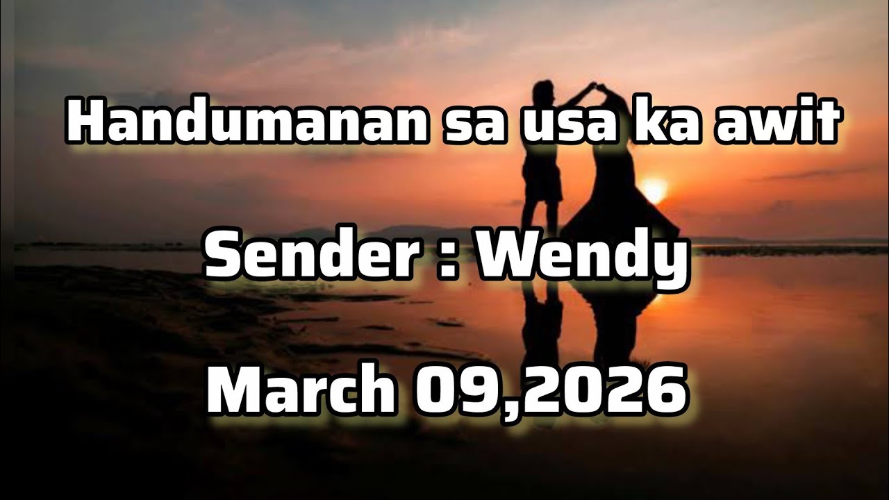 Handumanan sa usa ka awit sender Wendy - March 9 2026