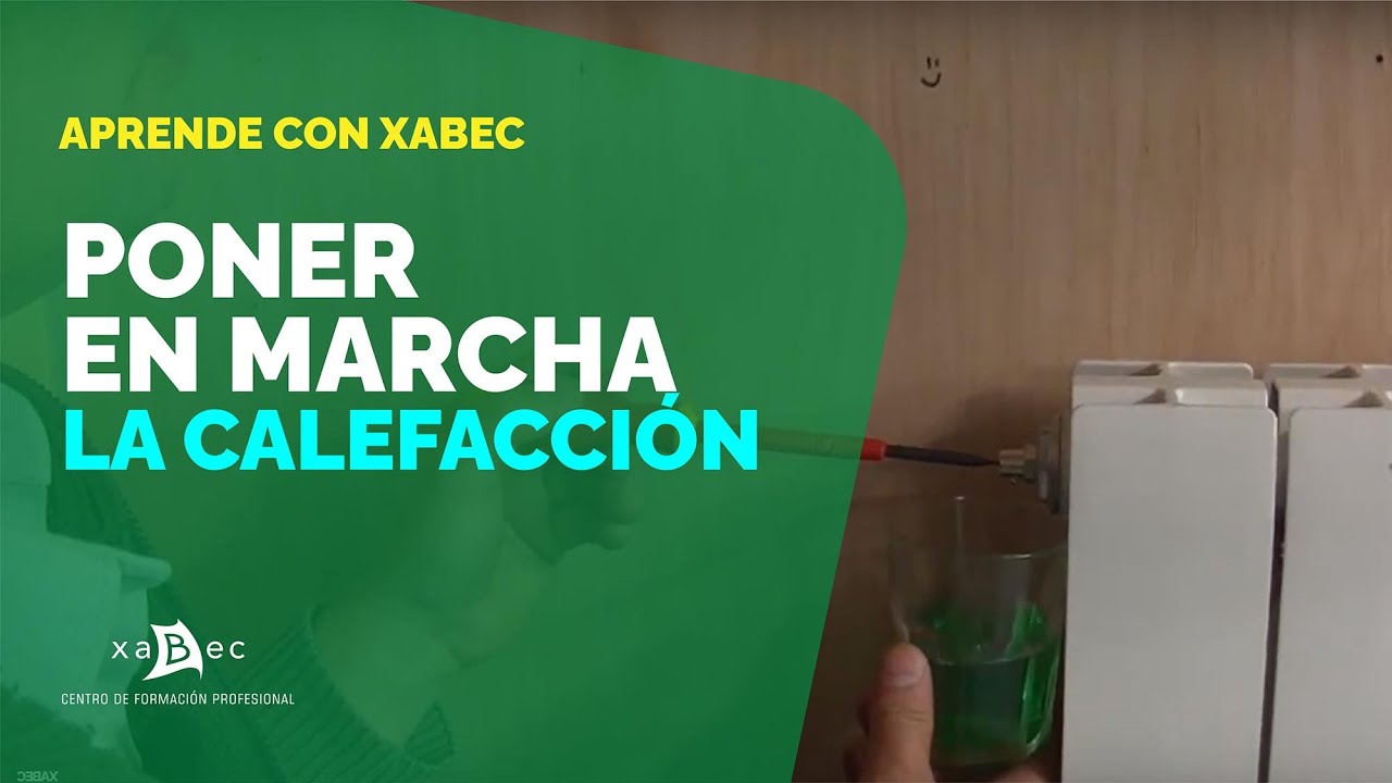 APRENDE CON XABEC. PUESTA EN MARCHA DE LA CALEFACCIÓN
