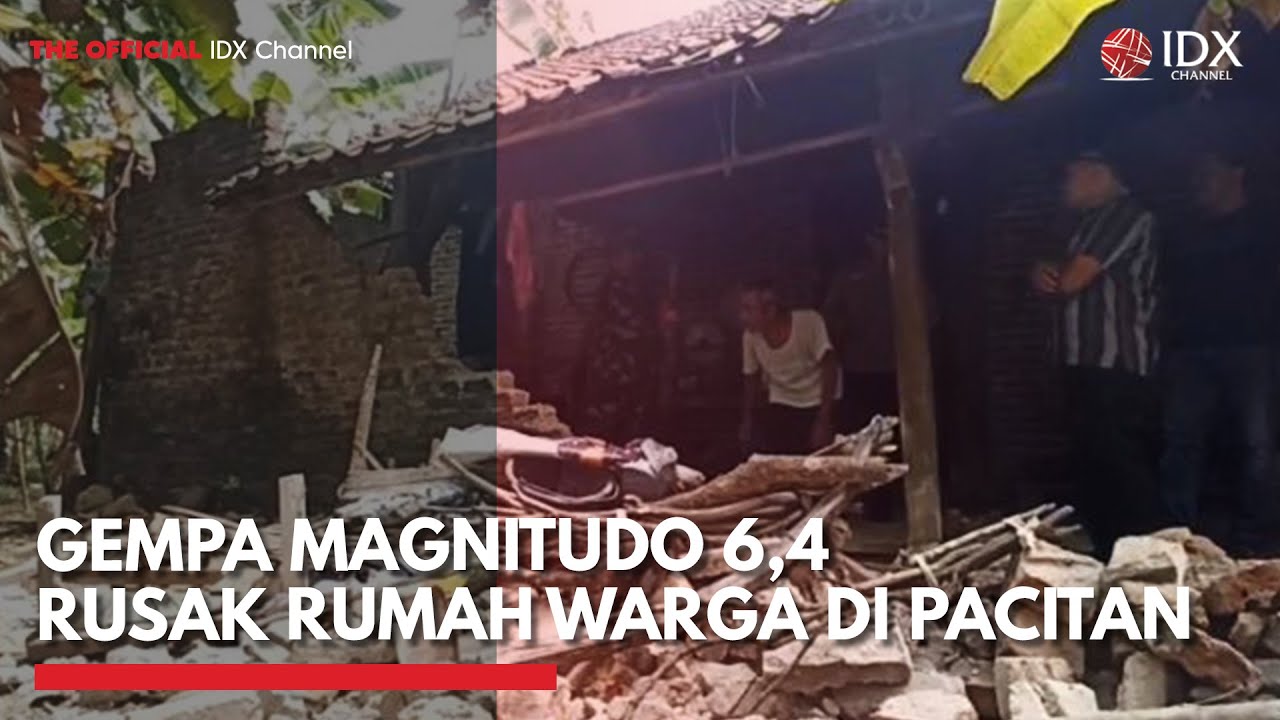 Gempa Magnitudo 6,4 Rusak Rumah Warga di Pacitan | IDXC UPDATE