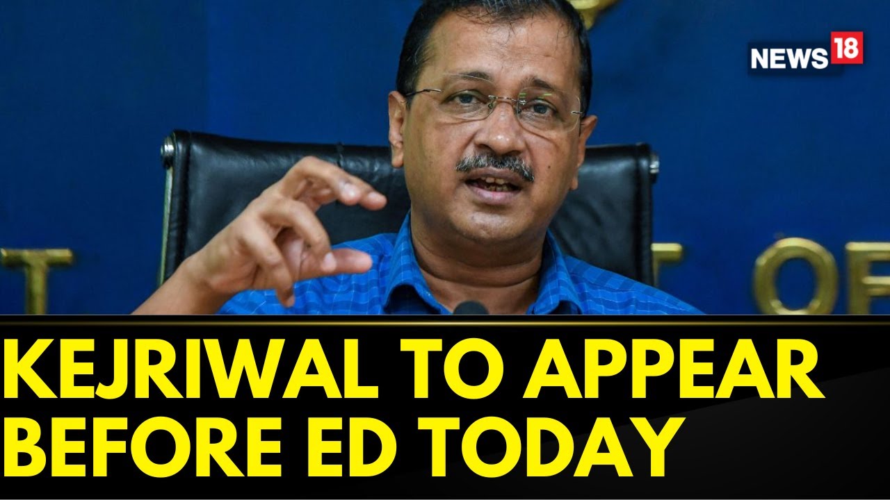 Delhi News | ED Summons Kejriwal For Questioning After Sisodia's Bail Plea Gets Rejected | News18