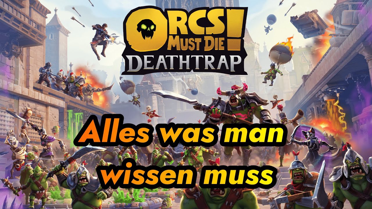 Orcs Must Die Deathtrap - FAQ Alles was du wissen musst zum Start