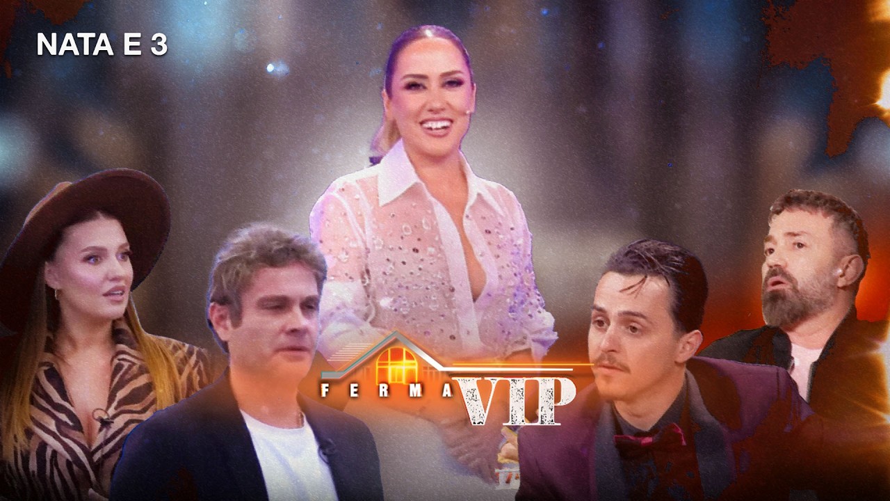 Ferma VIP Albania 3 - Nata e tret&euml; - 03 Prill 2026