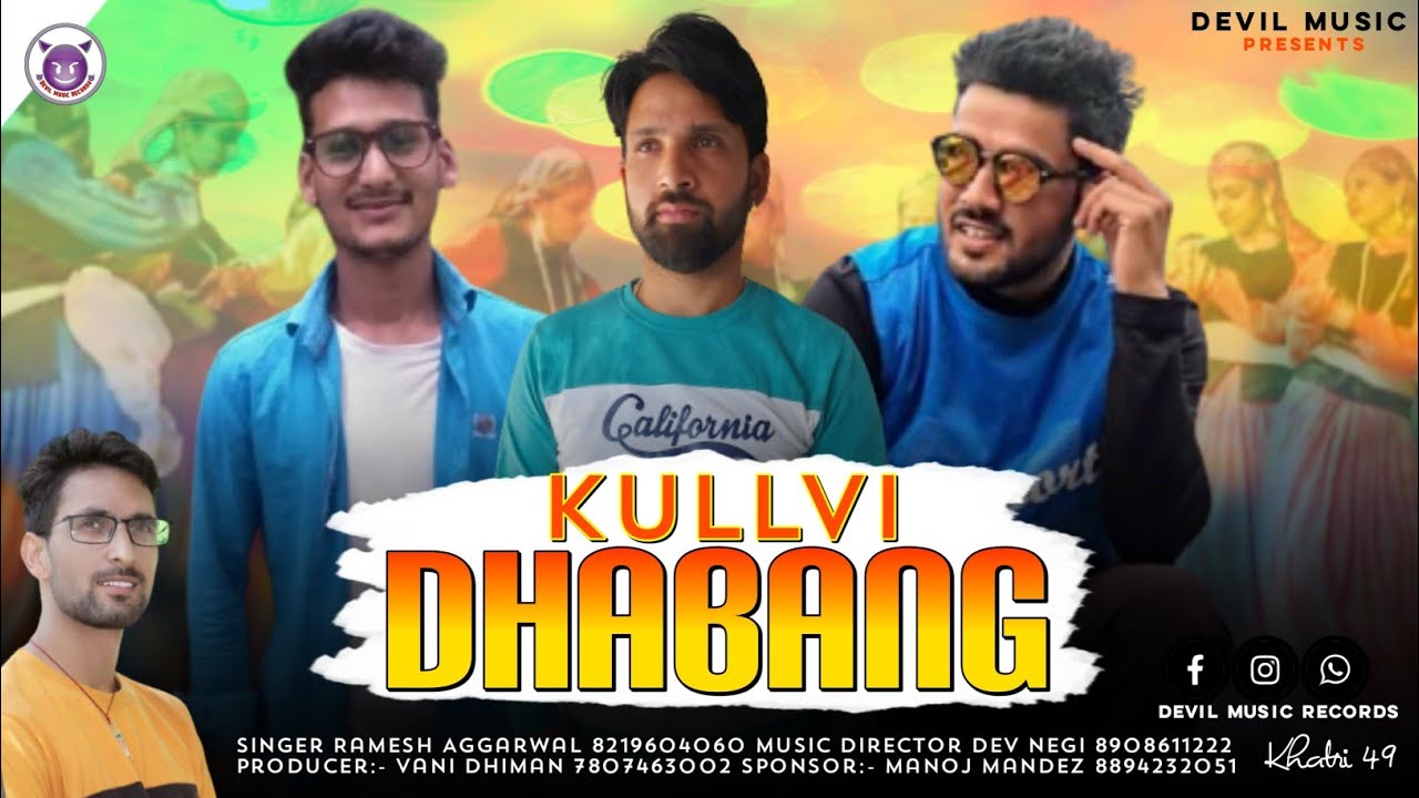 Kullvi Dhabang - Latest Pahari Song  - Ramesh Aggarwal - Devil Music Records