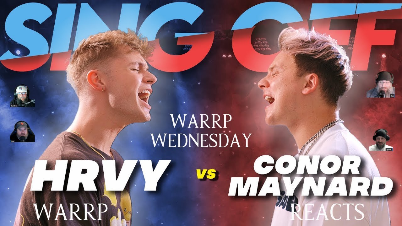 IT'S WARRP WEDNESDAY!!!  We React To A Sing Off From HRVY & Conor Maynard In The Style of As It Was