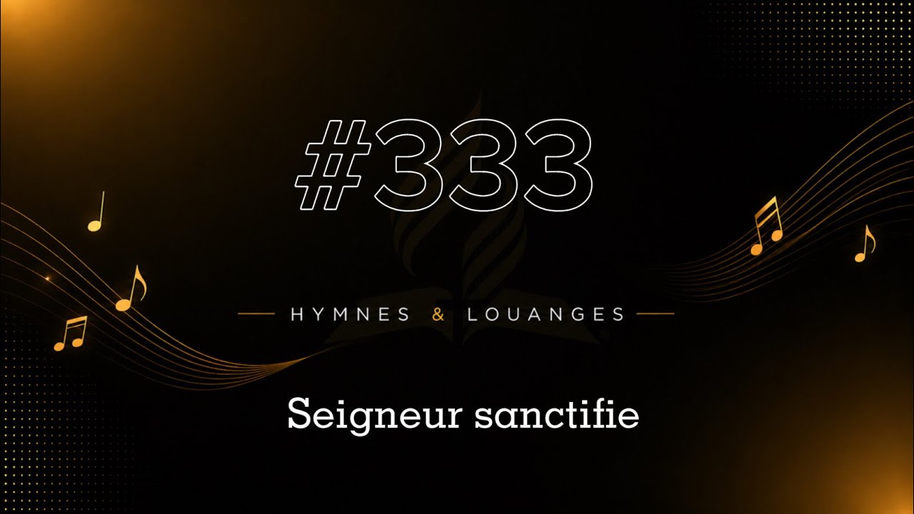 Seigneur, Sanctifie #HL333