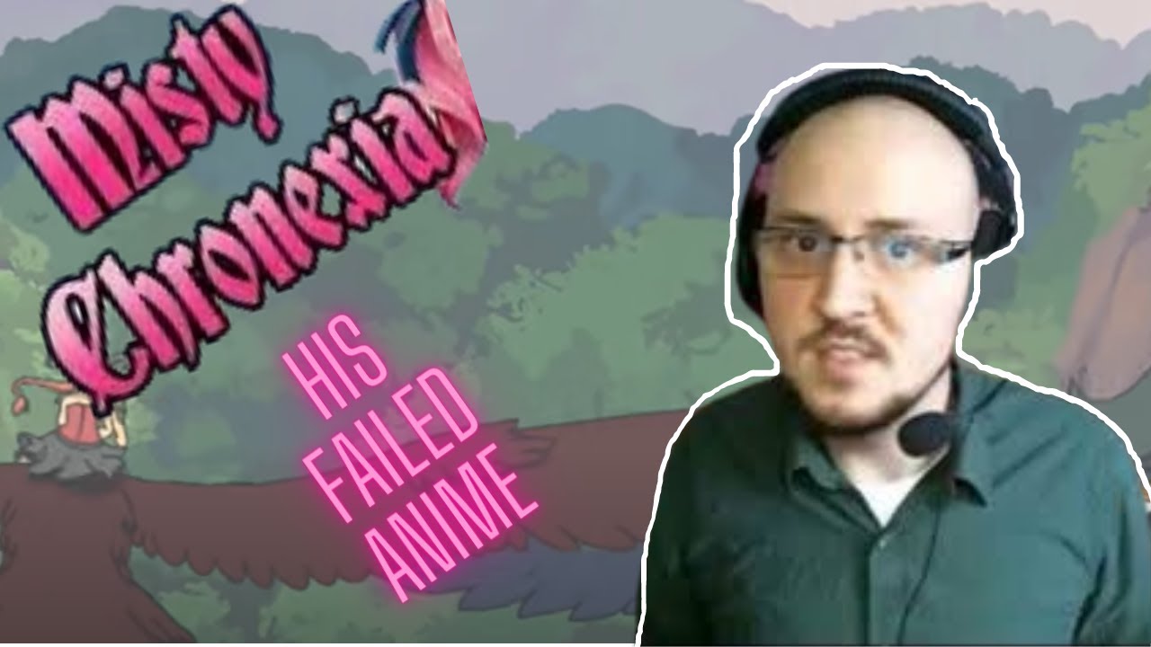THE TIME A TOP 10 YOUTUBER MADE AN AWFUL ANIME, and it wasn't his fault/ MISTY CHRONEXIA ANALISYS.