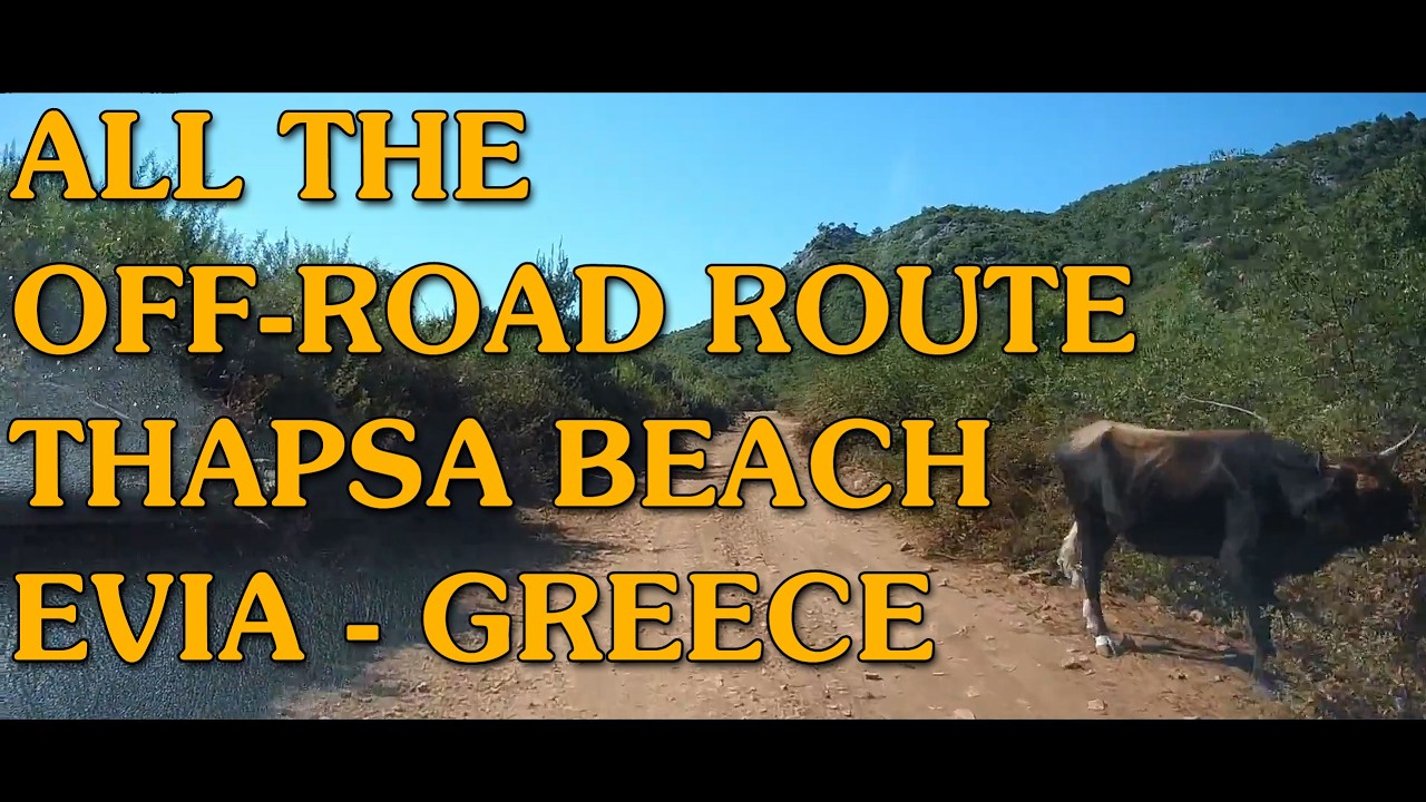 Εύβοια, Όλη η 4X4 Διαδρομή Ως Τα Θαψά - Greece, Evia, Αll the 4X4 trip το the BEACH of THAPSA