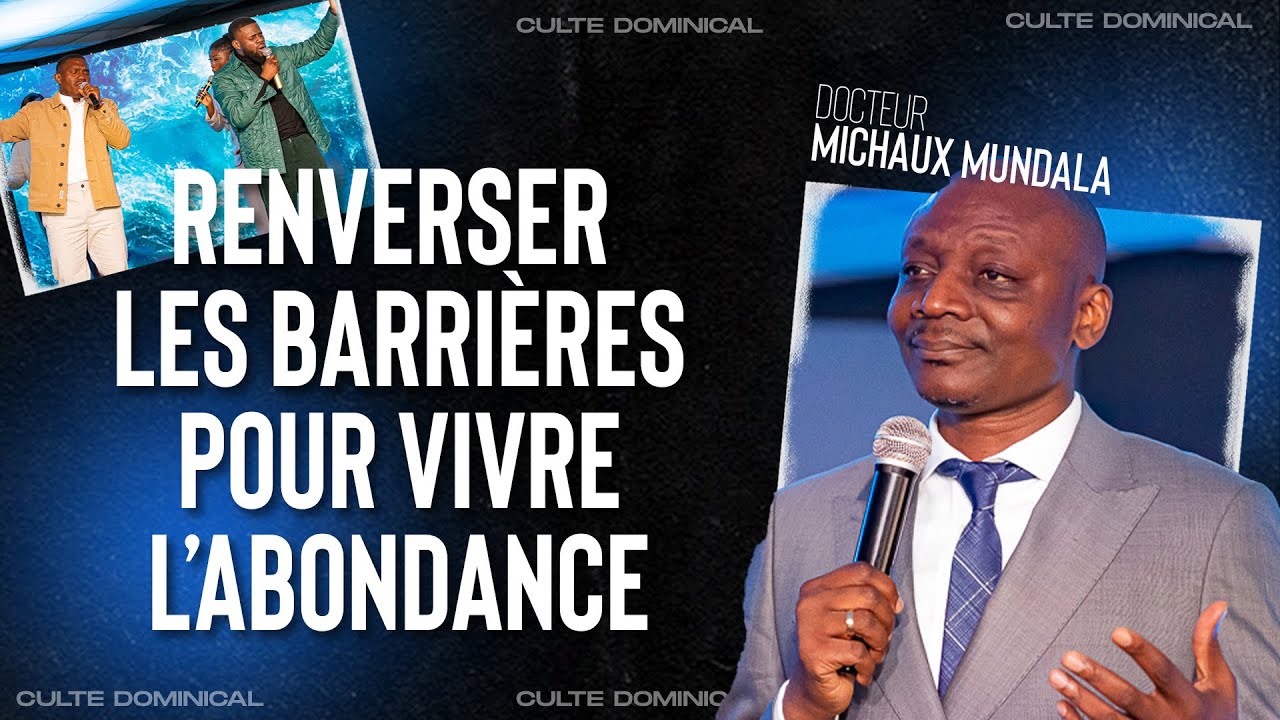 Briser les barrières pour vivre l'abondance - Dr. Michaux MUNDALA