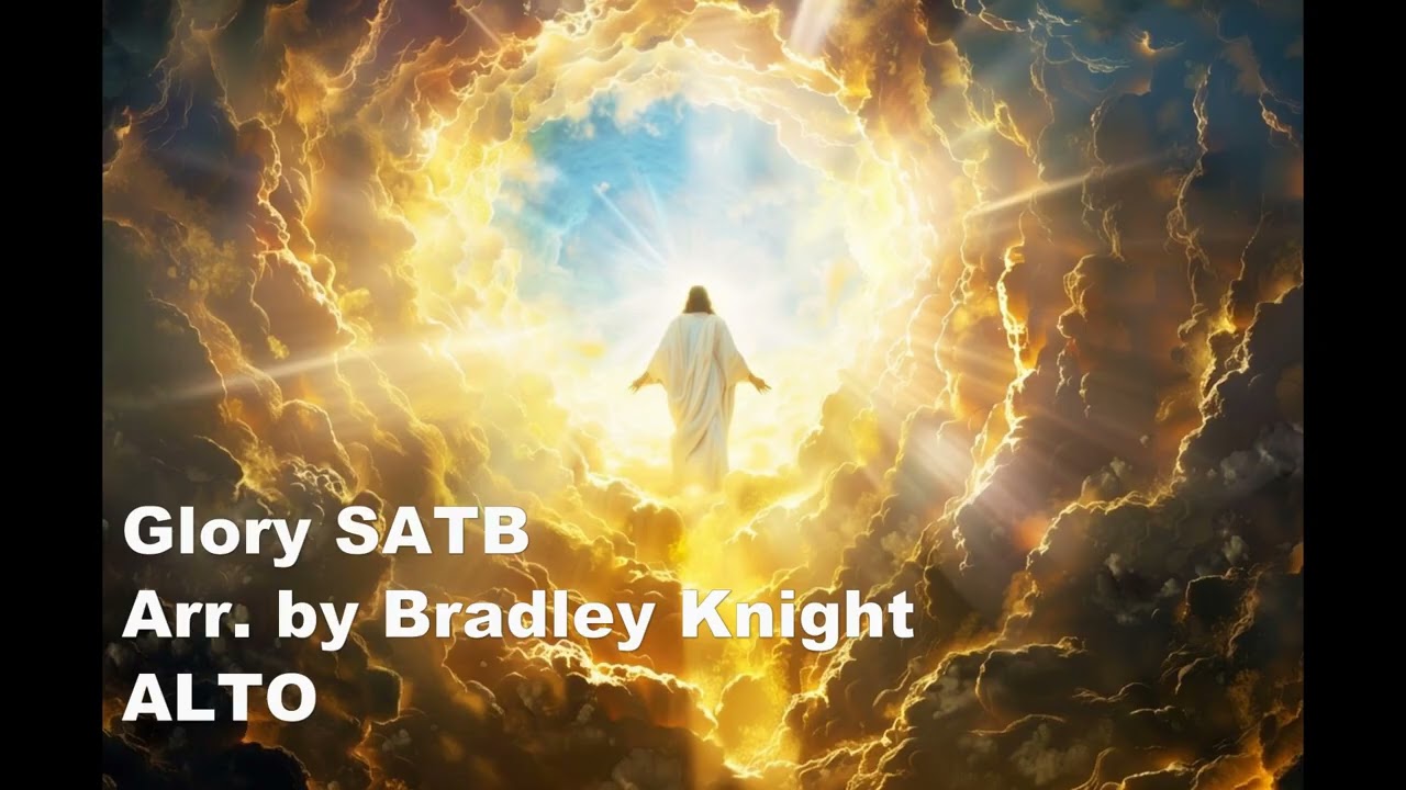 Glory SATB arranged by Bradley Night ALTO