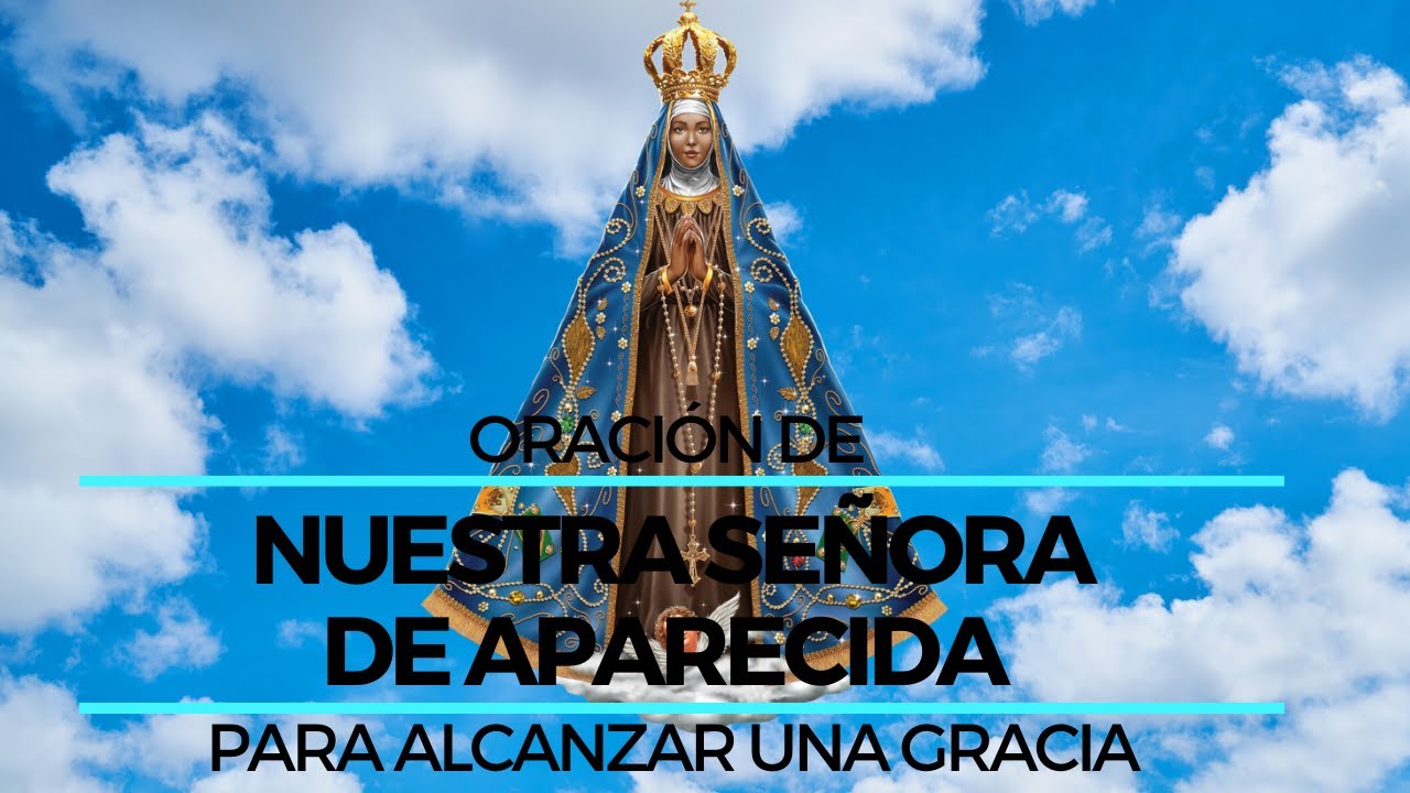 Oración de Nuestra Señora de Aparecida para alcanzar una gracia