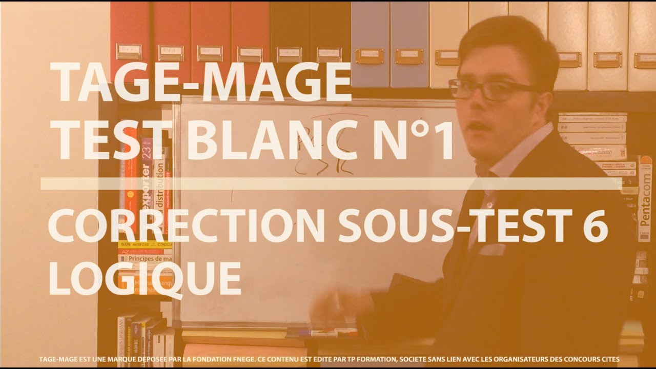 TAGE-MAGE - TEST BLANC N°1 - CORRECTION LOGIQUE