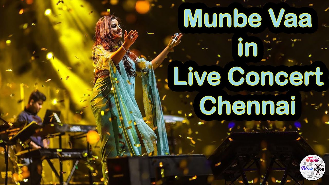 Munbae Vaa | Shreya Ghosal Live Concert | Chennai | @TamilMovie360 @BestofTrichy @TechAppsTamil