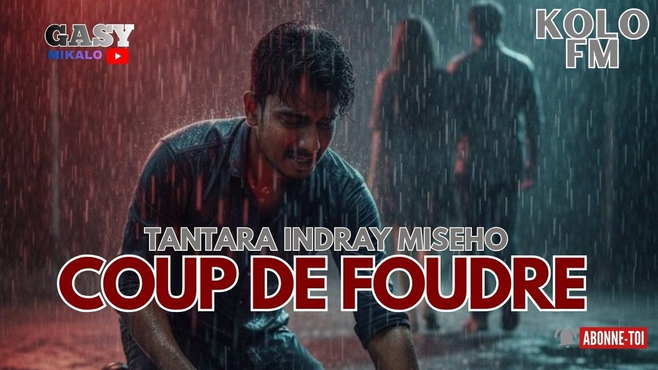 Tantara Malagasy - COUP DE FOUDRE  -(Tantara lava ny  KOLO FM  ) ARAHO NY PEJY👍❤