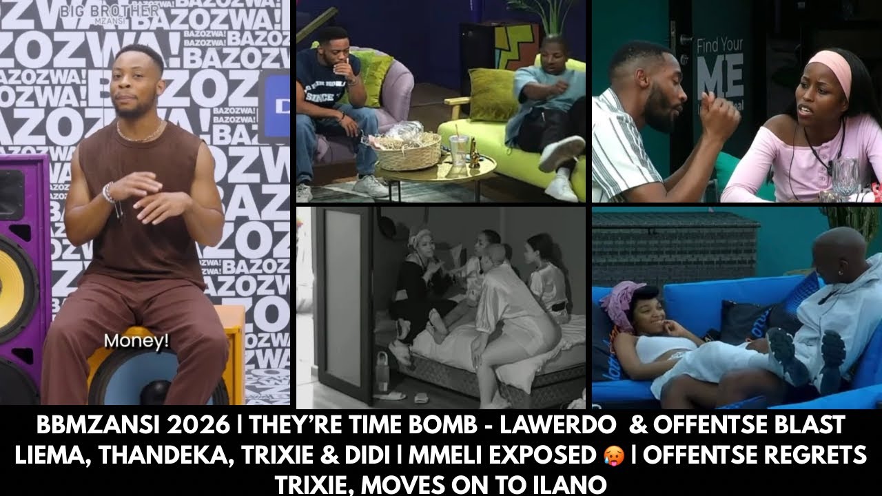 BBMZANSI 2026 | OFFENTSE & LAWERDO SLAM LIEMA, THANDEKA, TRIXIE - TIME BOMBS | MMELI’S PLOT EXPOSED