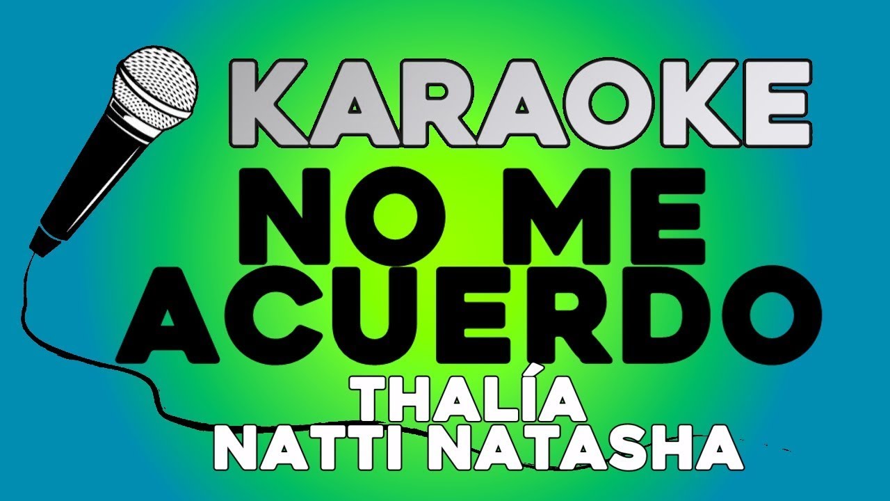 Thalía Natti Natasha - No Me Acuerdo KARAOKE con LETRA