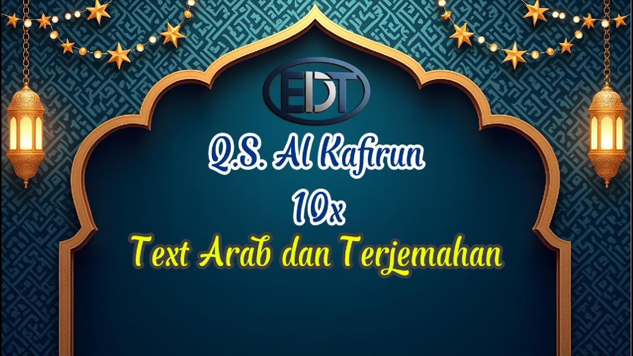 Surah Al Kafirun 10x Merdu Text Arab Terjemahan Murotal Juz30