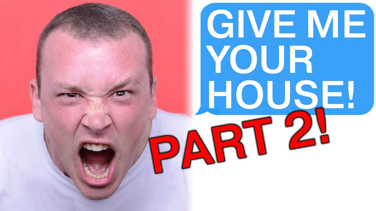 r/Entitledparents My Brother Wants My House... FOR FREE! PART 2!