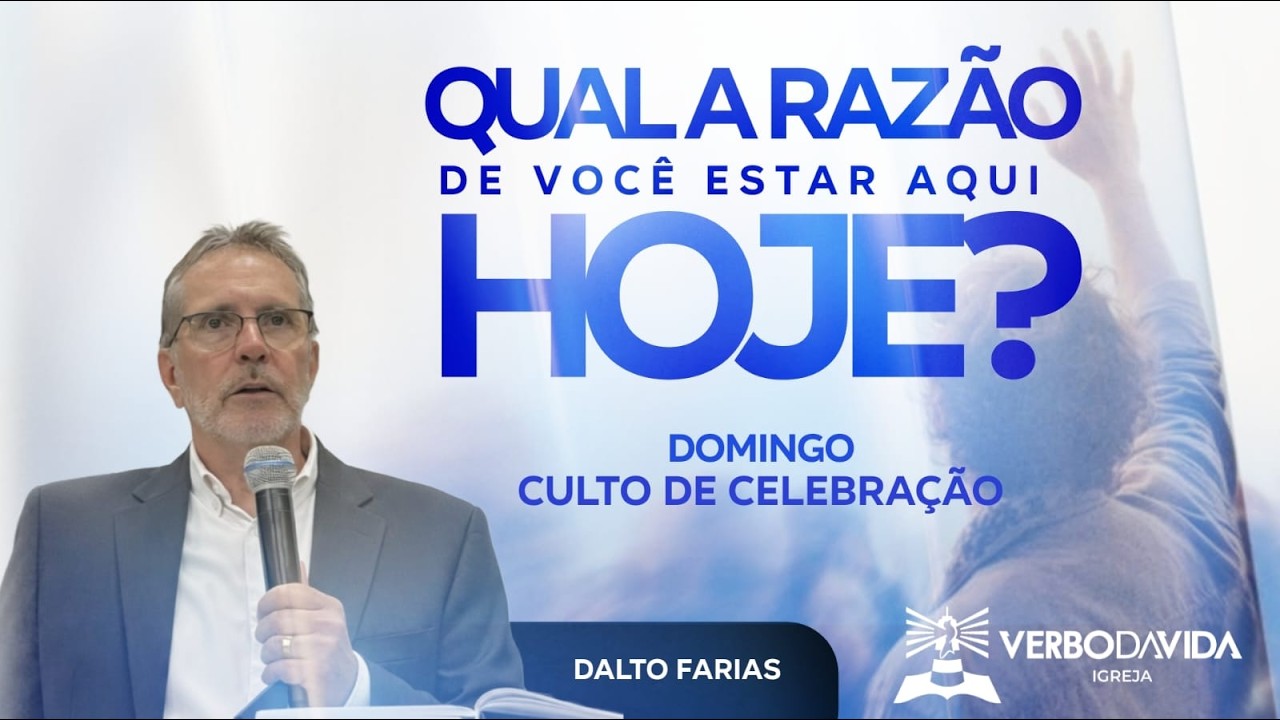QUAL A RAZÃO DE VOCÊ ESTAR AQUI HOJE?  DALTO FARIAS