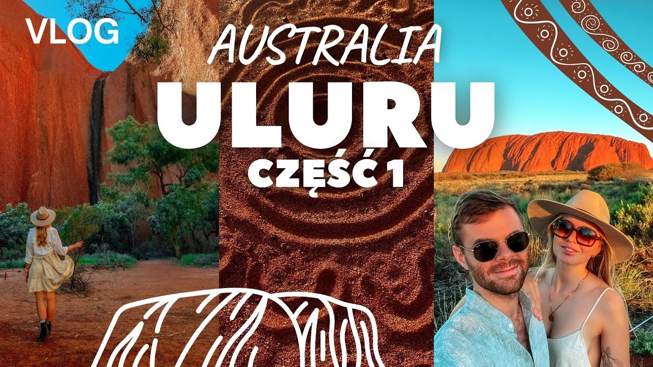 ULURU CZ. 1/2 | ŚWIĘTE MIEJSCE ABORYGENÓW | WYPRAWA DO RED CENTRE AUSTRALII | VLOG