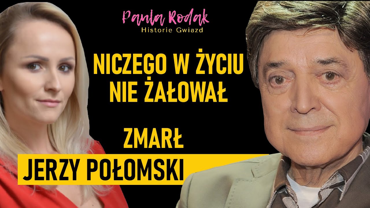 Pod koniec życia doskwierała mu samotność. Niczego jednak nie żałował - Zmarł Jerzy Połomski