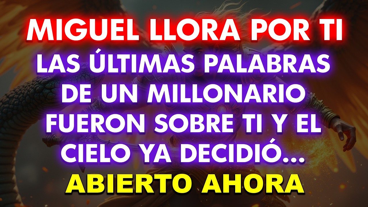 Miguel llora por ti. Las últimas palabras de un millonario fueron sobre ti y el cielo ya decidió…