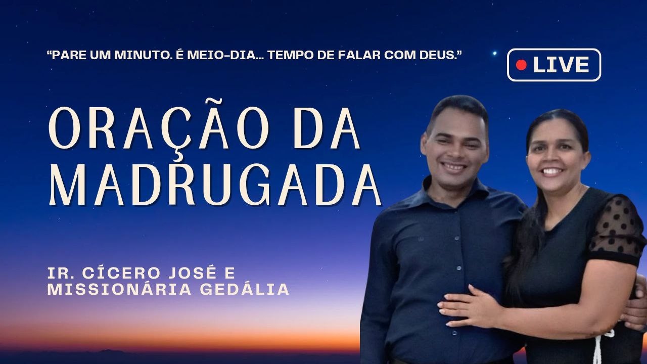 ORAÇÃO DA MADRUGADA AO VIVO COM CÍCERO JOSÉ VENHA RECEBER O SEU MILAGRE PELOS  OLHOS DA FÉ