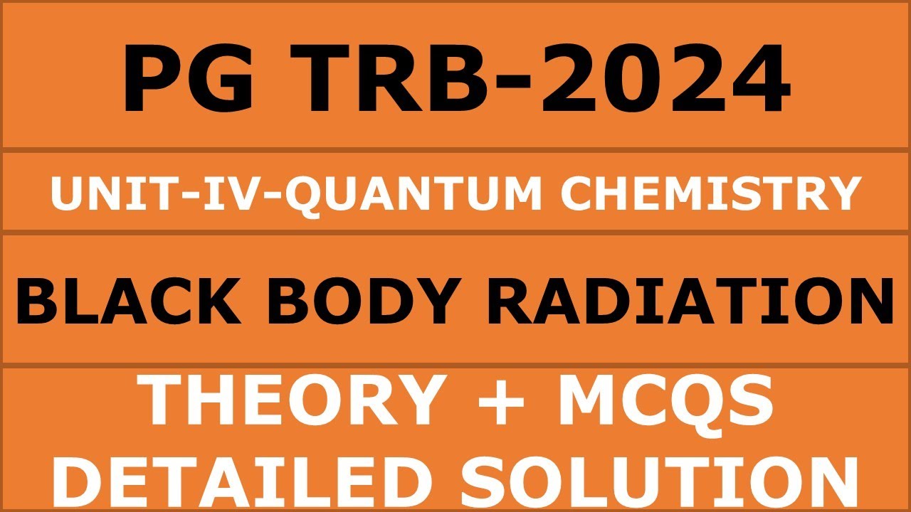 PG TRB || Chemistry|| MCQs and Theory||Unit-IV-Quantum Chemistry ||Black Body Radiation|| Solution
