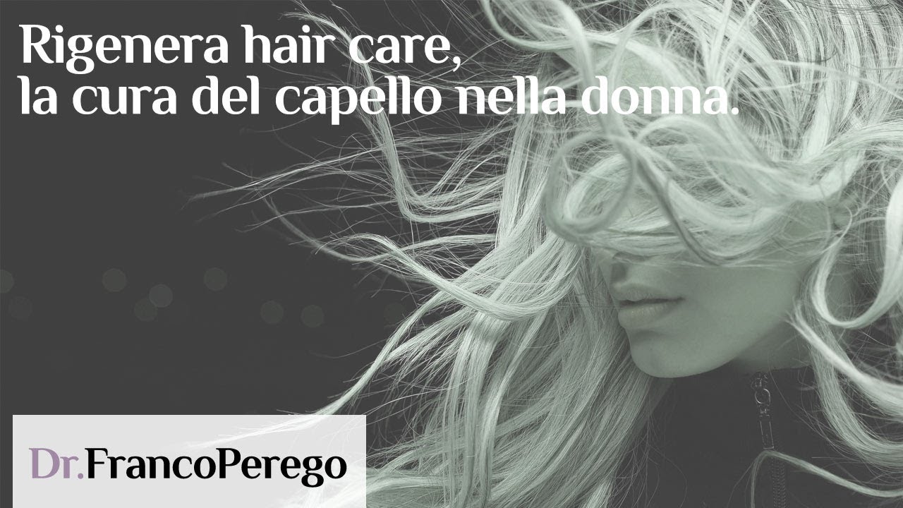 Rigenera hair care, la cura del capello nella donna.