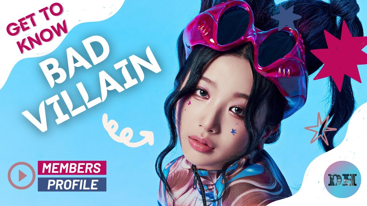BADVILLAIN (배드빌런) MEMBERS PROFILE & FACTS [GET TO KNOW K-POP GIRL GROUP]